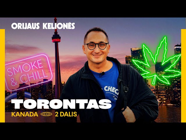 Orijaus kelionės. 7 sezonas, 13 laida. Torontas, 2 dalis (Kanada) – kanapių sostinė