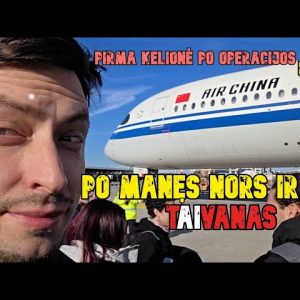 PO MANĘS NORS IR TAIVANAS #1: PIRMA KELIONĖ PO OPERACIJOS IR DOVANA MAMAI