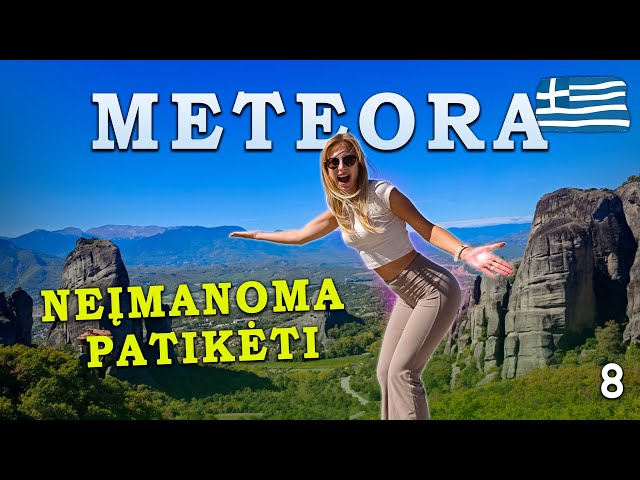 Tarsi iš kito pasaulio – METEORA, Graikijos stebuklas Nr.1, kurį verta pamatyti