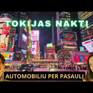 Važiuojam per naktinį Tokiją! (kas pribloškia labiausiai?) | AŽ Automobiliu per pasaulį