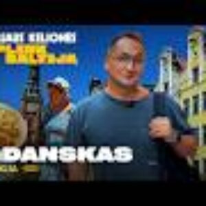 Orijaus kelionės: aplink Baltiją. Gdanskas (Lenkija). Jausmas kaip Amsterdame